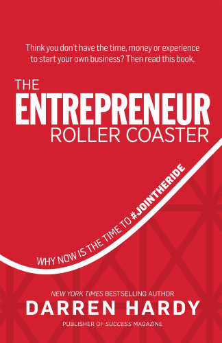 The entrepreneur roller coaster: why now is the time to #jointheride