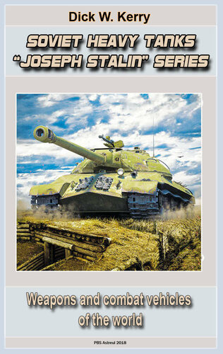 Soviet Heavy Tanks IS “Joseph Stalin” Series : Weapons and combat vehicles of the world