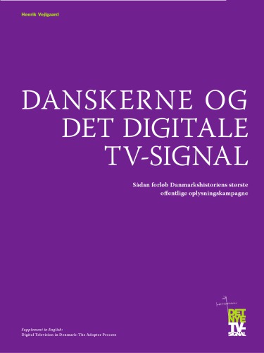 Danskerne og det digitale tv-signal: sådan forløb Danmarkshistoriens største offentlige oplysningskampagne