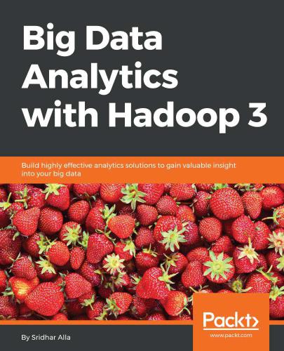 Big Data Analytics with Hadoop 3