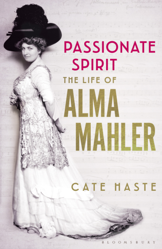 Passionate spirit: the life of Alma Mahler