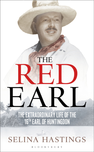 The Red Earl The Extraordinary Life of the 16th Earl of Huntingdon