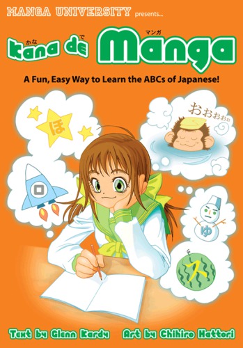 Kana de manga: a fun, easy way to learn the ABCs of Japanese!