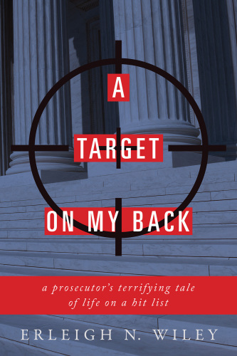 A target on my back: a prosecutor's terrifying tale of life on the hit list