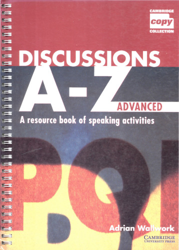 Discussions A-Z Advanced: A Resource Book of Speaking Activities