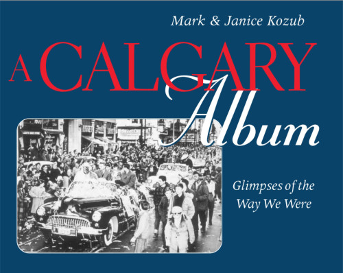 A Calgary album glimpses of the way we were