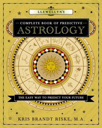 Llewellyn's complete book of predictive astrology: the easy way to predict your future