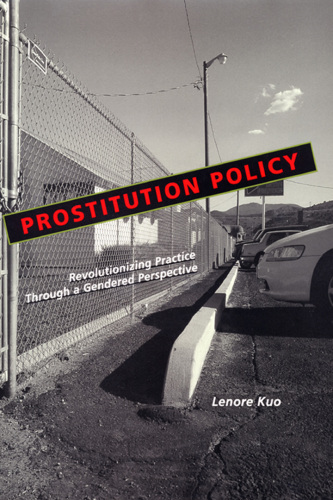 Prostitution policy: revolutionizing practice through a gendered perspective