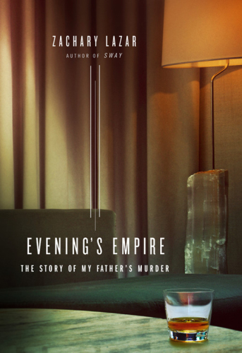 Evening's empire the story of my father's murder