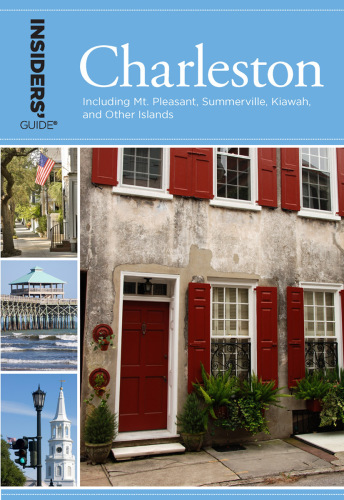 to Charleston [2015]: including Mt. Pleasant, Summerville, Kiawah, and other islands