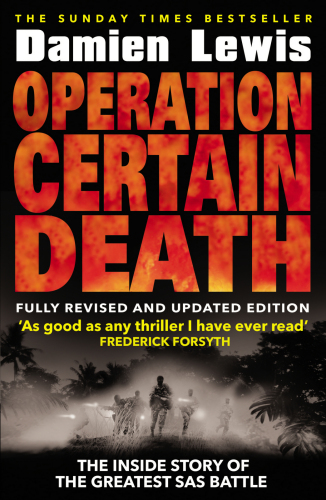 Operation certain death the inside story of the SAS's greatest battle