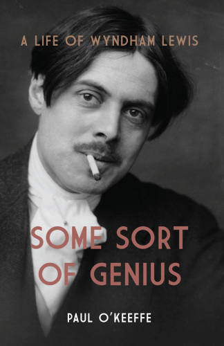 Some sort of genius: a life of Wyndham Lewis