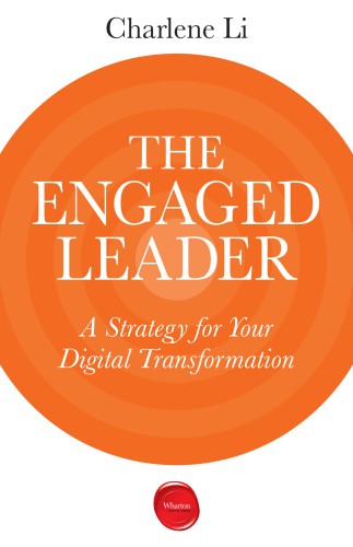 The Engaged Leader: a Strategy for Your Digital Transformation