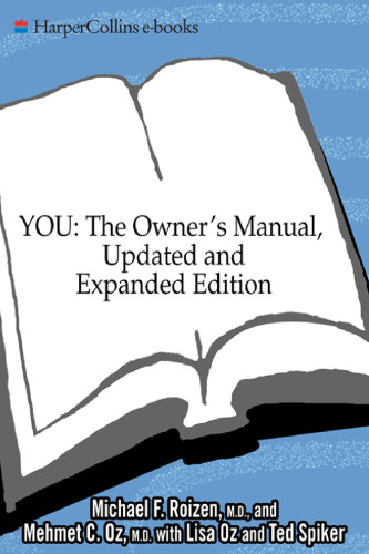 YOU: The Owner's Manual, Updated and Expanded Edition: An Insider's Guide to the Body that Will Make You Healthier and Younger