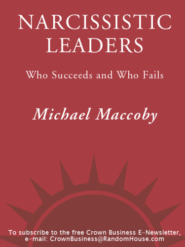 Narcissistic leaders: who succeeds and who fails