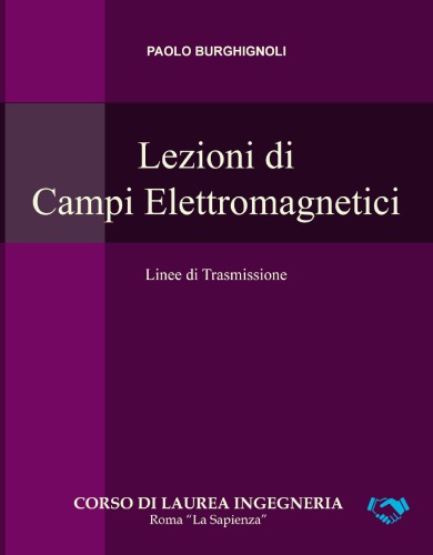 Lezioni Di Campi Elettromagnetici - Linee di Trasmissione