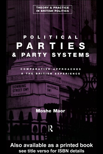 Political Parties and Party Systems: Comparative Approaches and the British Experience