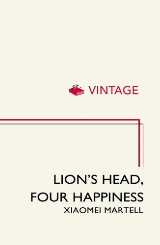 Lion's Head, Four Happiness: a Little Sister's Story of Growing up in China