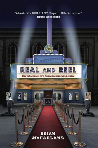 Real and Reel: the Education of a Film Obsessive and Critic