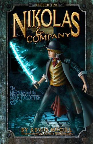 Nikolas and Company: The Merman and The Moon Forgotten