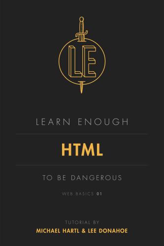 Learn Enough HTML to Be Dangerous