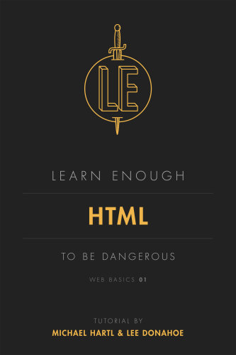 Learn Enough HTML to Be Dangerous