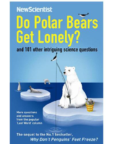 Do Polar Bears Get Lonely?: And 101 Other Intriguing Science Questions