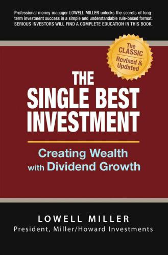 The Single Best Investment: Creating Wealth with Dividend Growth