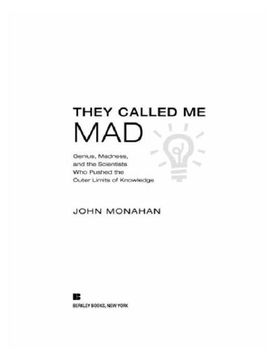 They called me mad: genius, madness, and the scientists who pushed the outer limits of knowledge