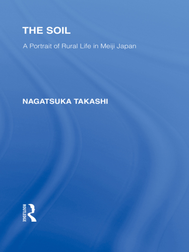 The Soil: A Portrait of Rural Life in Meiji Japan