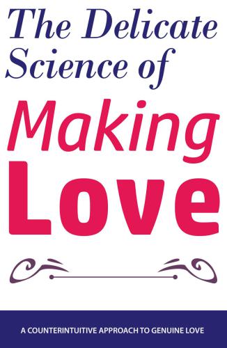 The Delicate Science of Making Love