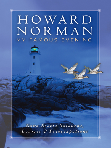 My famous evening: Nova Scotia sojourns, diaries & preoccupations