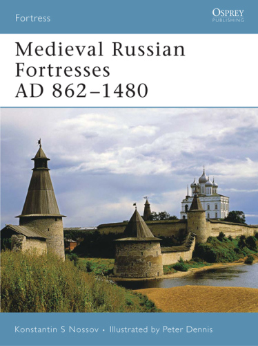 Medieval Russian Fortresses AD 862-1480