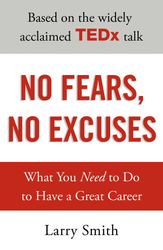 No fears, no excuses what you need to do to have a great career