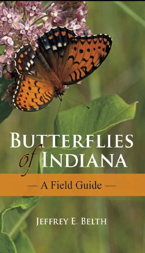 Butterflies of Indiana_ A Field Guide