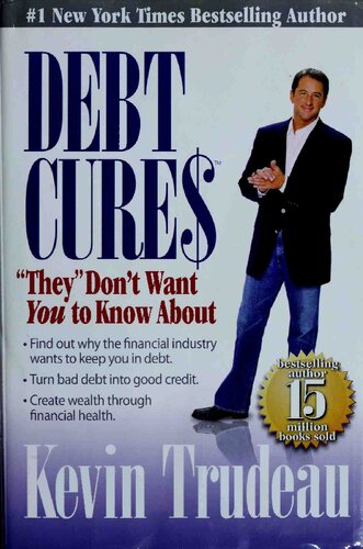 Debt Cures "They" Don't Want You to Know About Kevin Trudeau