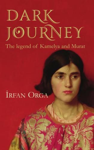 Dark Journey The legend of Kamelya and Murat