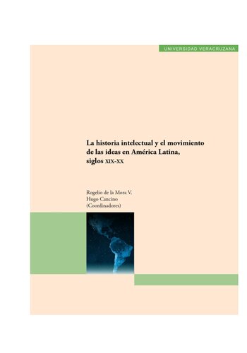 La historia intelectual y el movimiento de las ideas en América Latina, siglos XIX-XX