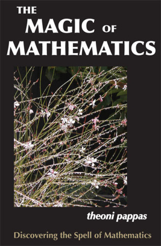 The Magic of Mathematics: Discovering the Spell of Mathematics