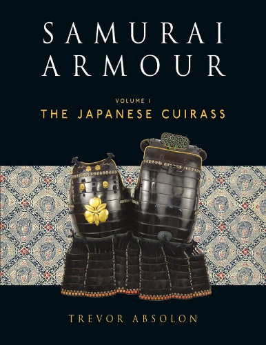 Samurai Armour Vol 1 the Japanese Cuirass