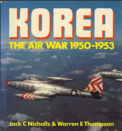 Korea: The Air War 1950-53 In Color Photographs