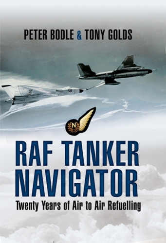 RAF tanker navigator: twenty years of air to air refuelling