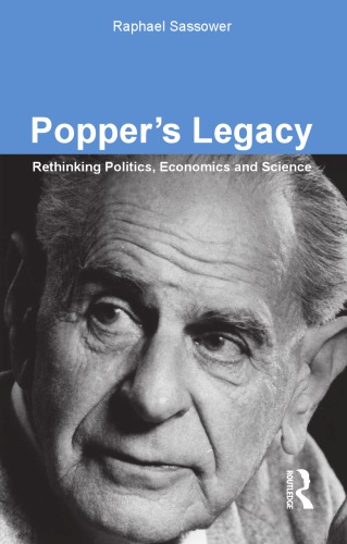 Popper's Legacy: Rethinking Politics, Economics and Science