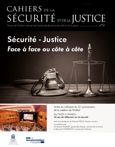 Sécurité et justice. Face à face ou côte à côte