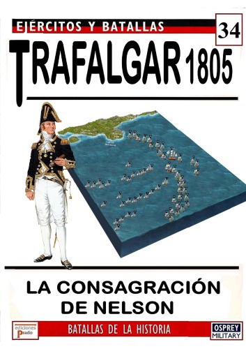 Trafalgar 1805: Nelson’s Crowning Victory