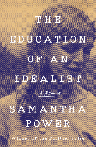 The Education of an Idealist: A Memoir