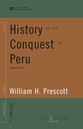 History of the conquest of Peru: with a preliminary view of the civilization of the Incas