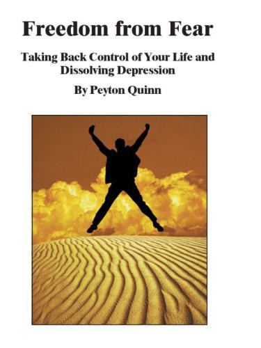 Freedom From Fear: Taking Back Control of Your Life & Dissolving Depression