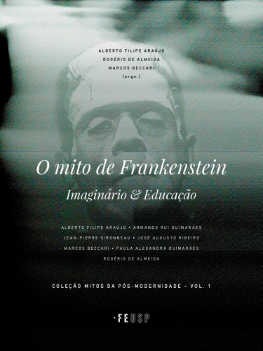 O Mito De Frankenstein: Imaginário & Educação