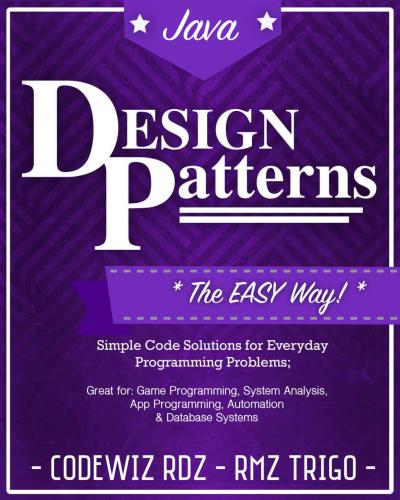 The Easy Way, w/ Java Standard Solutions for Everyday Programming Problems; Great for: Game Programming, System Administration, App Programming, ... & Database Systems